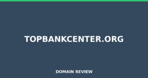 topbankcenter.org Review 2026 – Detailed Analysis