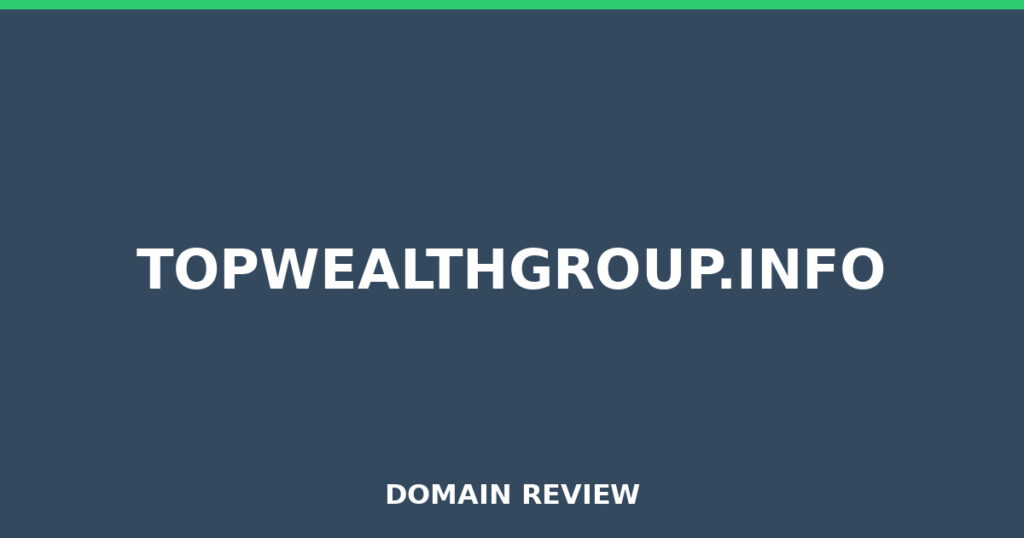 TOPWEALTHGROUP.INFO review 2026 - Domain review placeholder image for topwealthgroup.info