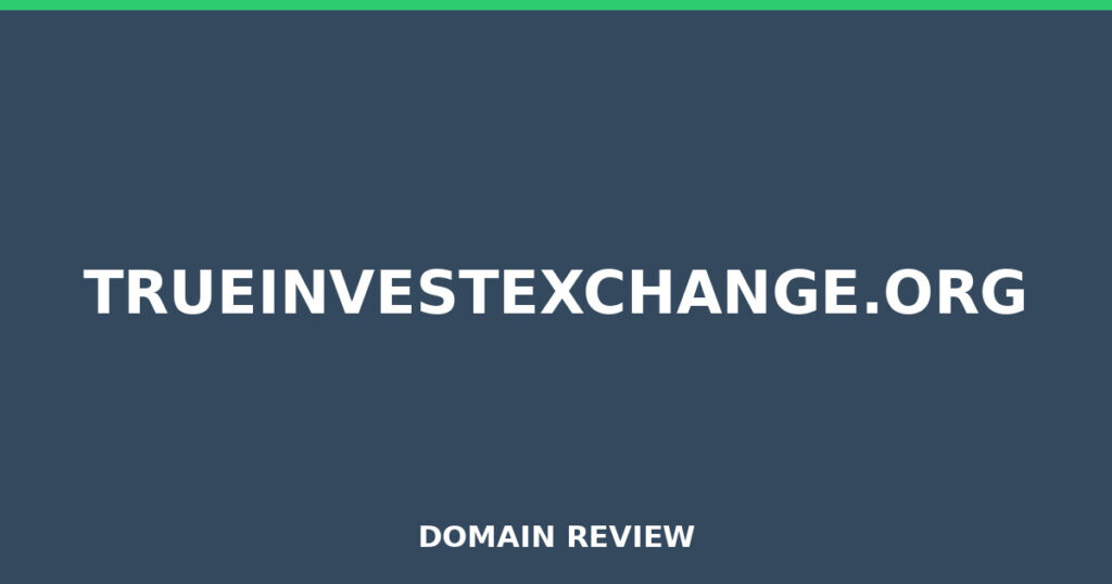 TRUEINVESTEXCHANGE.ORG review 2026 - Domain review placeholder image for trueinvestexchange.org