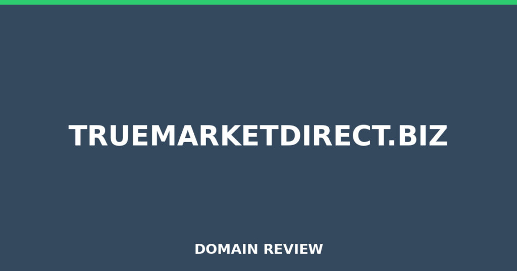 TRUEMARKETDIRECT.BIZ review 2026 - Domain review placeholder image for truemarketdirect.biz