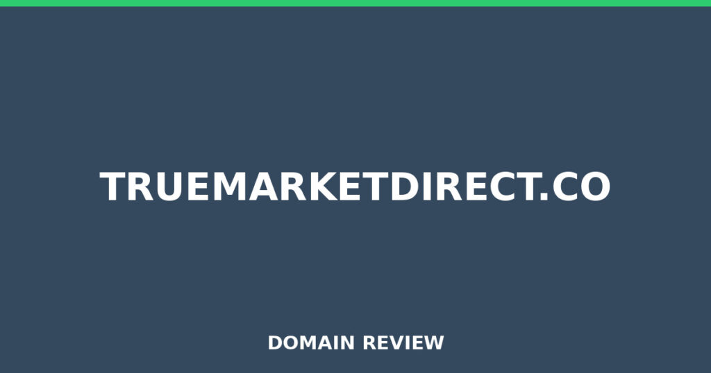 TRUEMARKETDIRECT.CO review 2026 - Domain review placeholder image for truemarketdirect.co