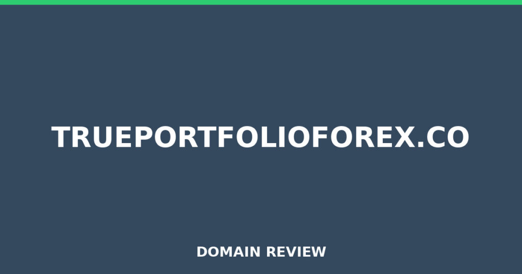 TRUEPORTFOLIOFOREX.CO review 2026 - Domain review placeholder image for trueportfolioforex.co