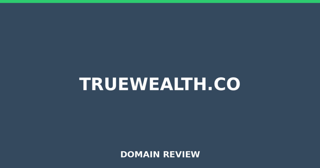 TRUEWEALTH.CO review 2026 - Domain review placeholder image for truewealth.co