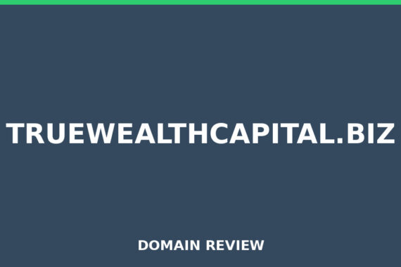 TRUEWEALTHCAPITAL.BIZ review 2026 - Domain review placeholder image for truewealthcapital.biz