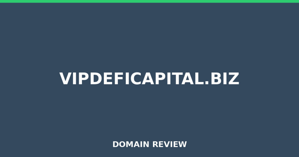 VIPDEFICAPITAL.BIZ review 2026 - Domain review placeholder image for vipdeficapital.biz