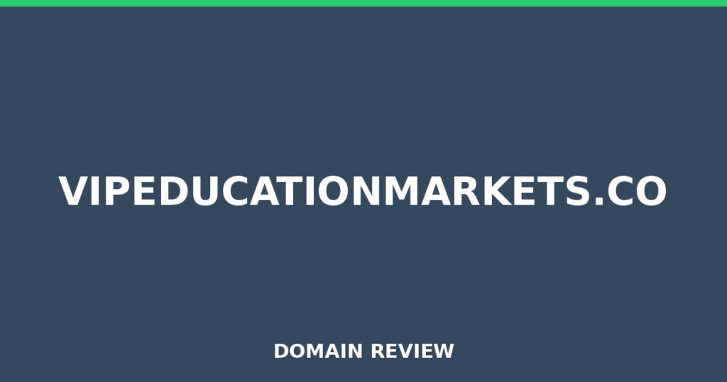 VIPEDUCATIONMARKETS.CO review 2026 - Domain review placeholder image for vipeducationmarkets.co
