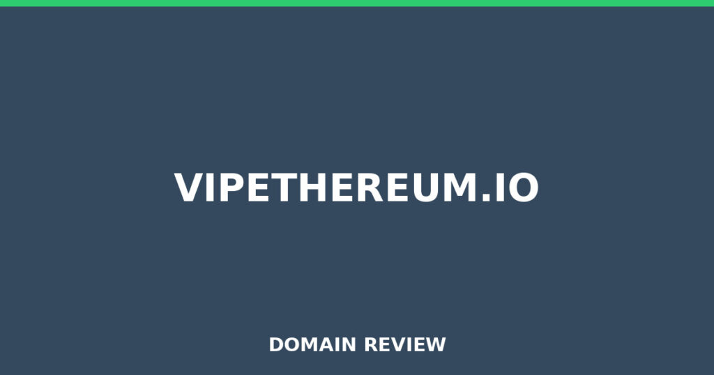 VIPETHEREUM.IO review 2026 - Domain review placeholder image for vipethereum.io