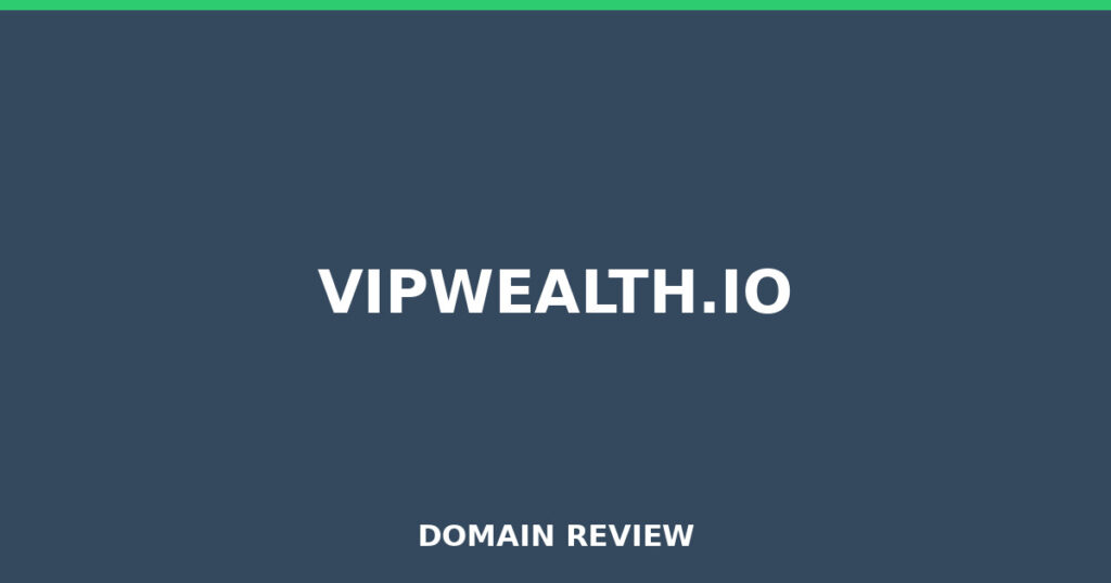 VIPWEALTH.IO review 2026 - Domain review placeholder image for vipwealth.io