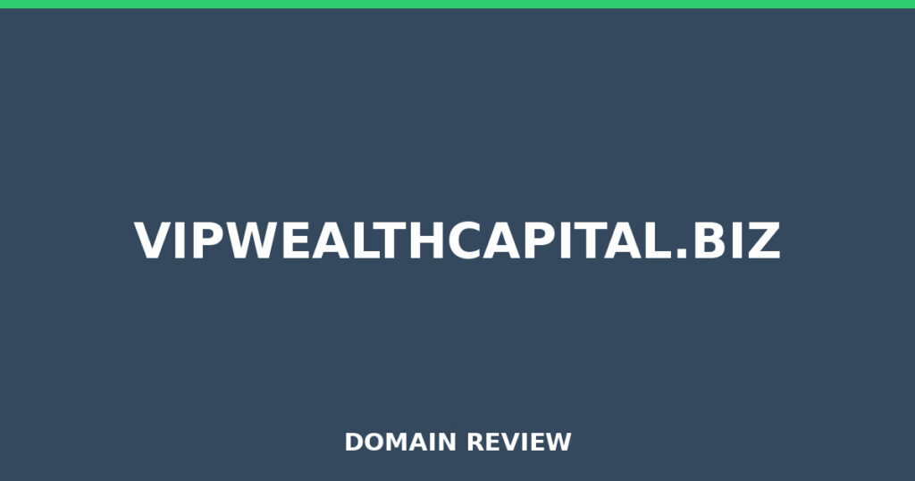VIPWEALTHCAPITAL.BIZ review 2026 - Domain review placeholder image for vipwealthcapital.biz