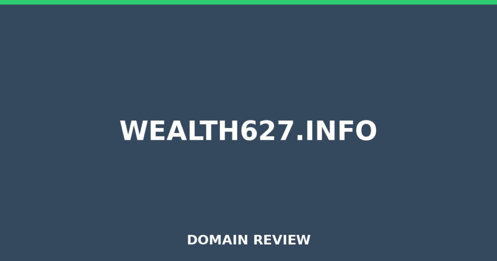 WEALTH627.INFO review 2026 - Domain review placeholder image for wealth627.info