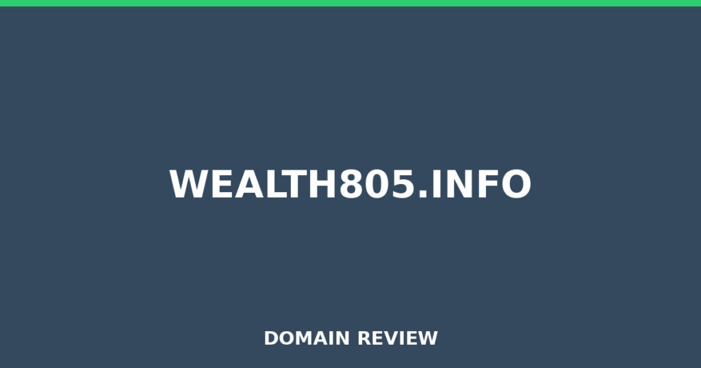 WEALTH805.INFO review 2026 - Domain review placeholder image for wealth805.info