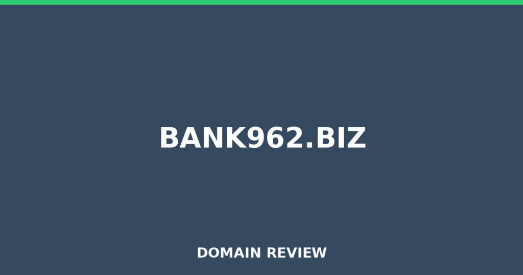 BANK962.BIZ review 2026 - Domain review placeholder image for bank962.biz