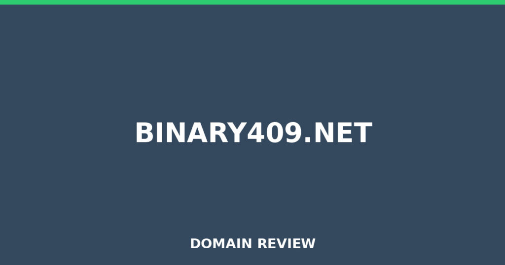 BINARY409.NET review 2026 - Domain review placeholder image for binary409.net