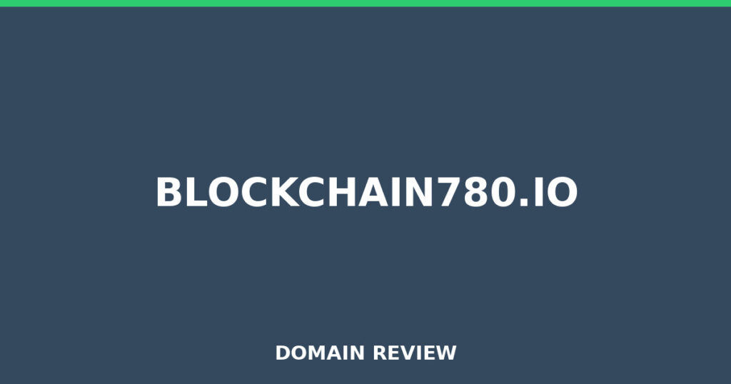 BLOCKCHAIN780.IO review 2026 - Domain review placeholder image for blockchain780.io