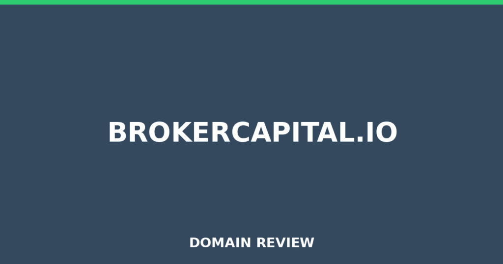 BROKERCAPITAL.IO review 2026 - Domain review placeholder image for brokercapital.io