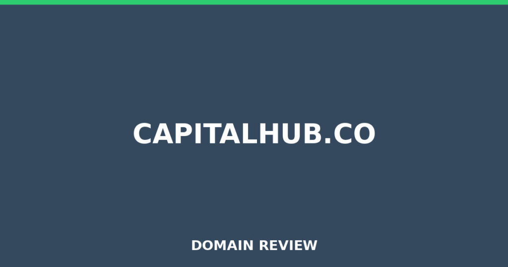 CAPITALHUB.CO review 2026 - Domain review placeholder image for capitalhub.co