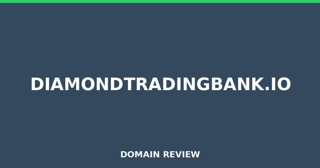 DIAMONDTRADINGBANK.IO review 2026 - Domain review placeholder image for diamondtradingbank.io