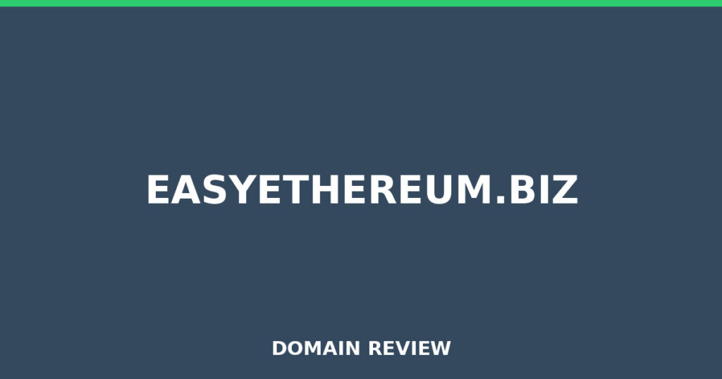 EASYETHEREUM.BIZ review 2026 - Domain review placeholder image for easyethereum.biz