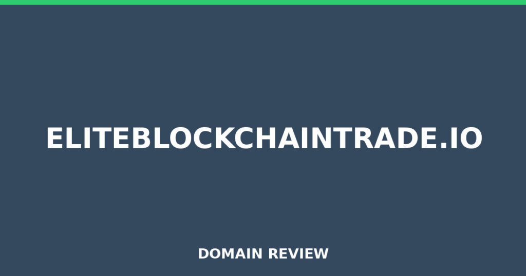 ELITEBLOCKCHAINTRADE.IO review 2026 - Domain review placeholder image for eliteblockchaintrade.io