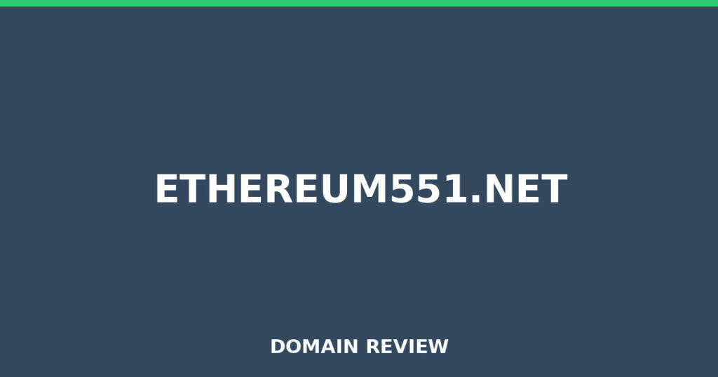 ETHEREUM551.NET review 2026 - Domain review placeholder image for ethereum551.net