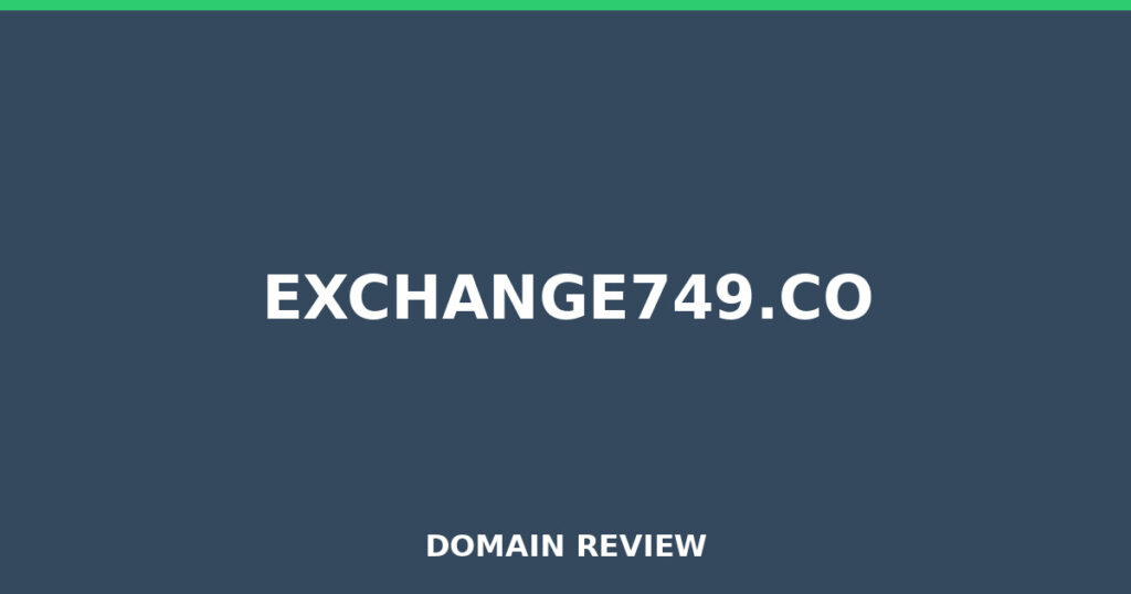 EXCHANGE749.CO review 2026 - Domain review placeholder image for exchange749.co