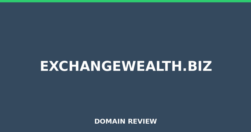 EXCHANGEWEALTH.BIZ review 2026 - Domain review placeholder image for exchangewealth.biz