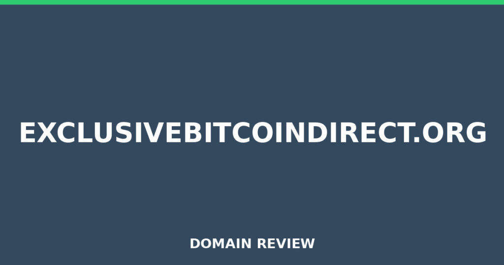 EXCLUSIVEBITCOINDIRECT.ORG review 2026 - Domain review placeholder image for exclusivebitcoindirect.org