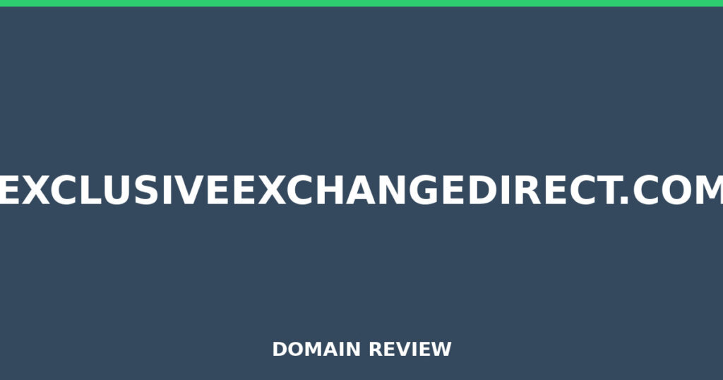 EXCLUSIVEEXCHANGEDIRECT.COM review 2026 - Domain review placeholder image for exclusiveexchangedirect.com