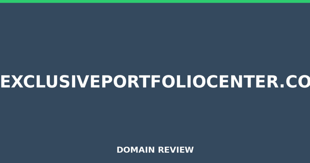 EXCLUSIVEPORTFOLIOCENTER.CO review 2026 - Domain review placeholder image for exclusiveportfoliocenter.co