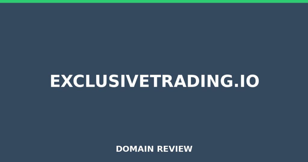 EXCLUSIVETRADING.IO review 2026 - Domain review placeholder image for exclusivetrading.io