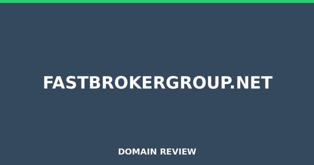 FASTBROKERGROUP.NET review 2026 - Domain review placeholder image for fastbrokergroup.net