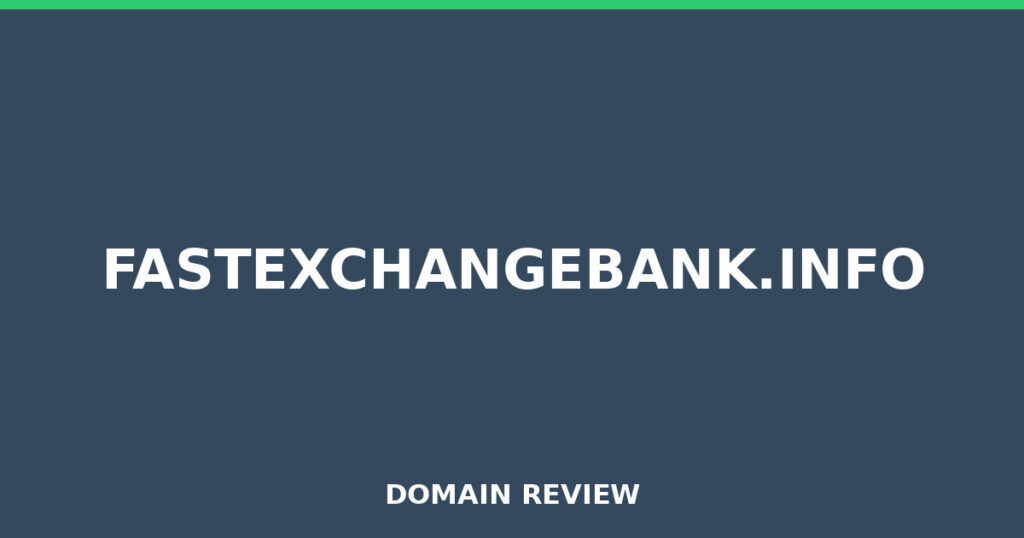 FASTEXCHANGEBANK.INFO review 2026 - Domain review placeholder image for fastexchangebank.info