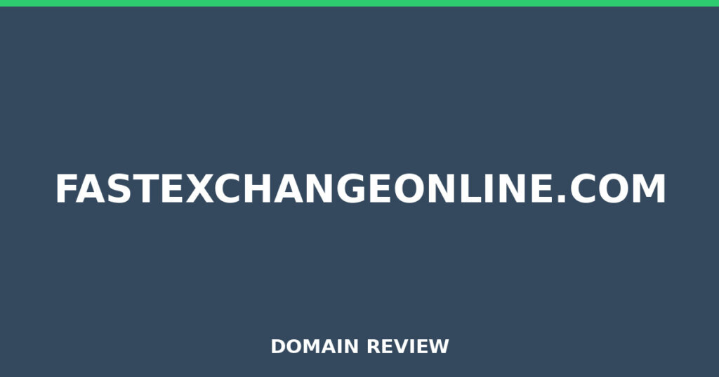 FASTEXCHANGEONLINE.COM review 2026 - Domain review placeholder image for fastexchangeonline.com
