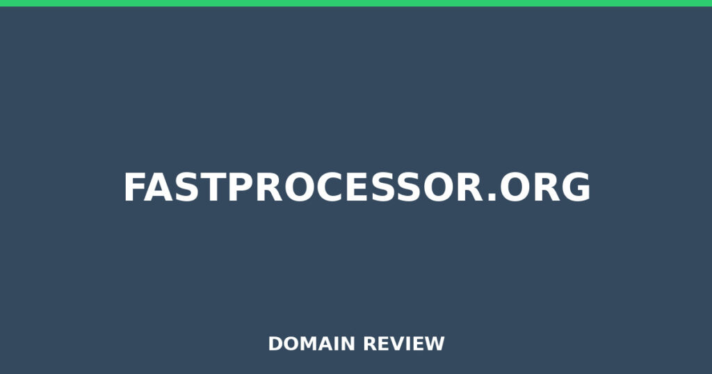 FASTPROCESSOR.ORG review 2026 - Domain review placeholder image for fastprocessor.org