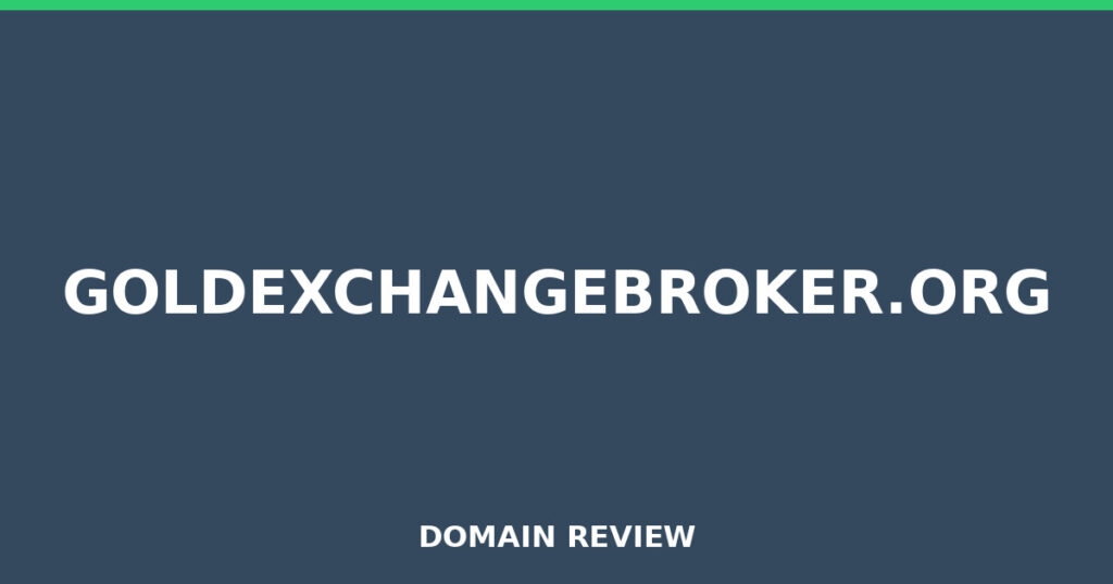 GOLDEXCHANGEBROKER.ORG review 2026 - Domain review placeholder image for goldexchangebroker.org
