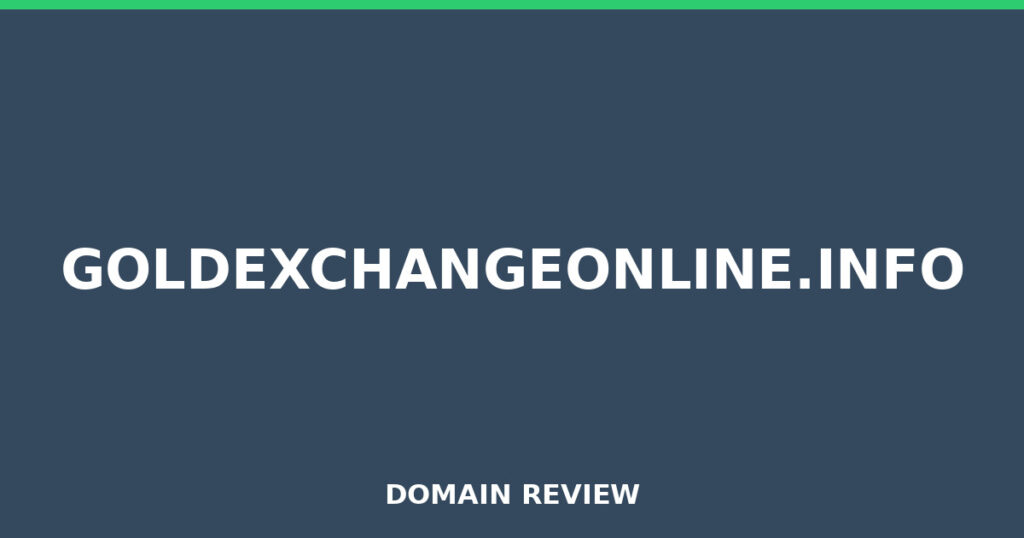 GOLDEXCHANGEONLINE.INFO review 2026 - Domain review placeholder image for goldexchangeonline.info
