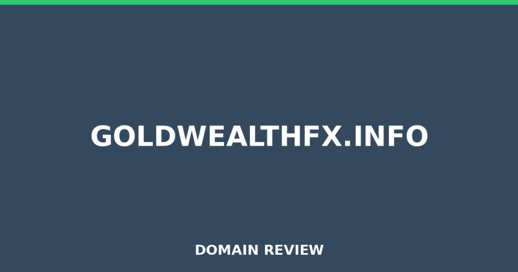 GOLDWEALTHFX.INFO review 2026 - Domain review placeholder image for goldwealthfx.info
