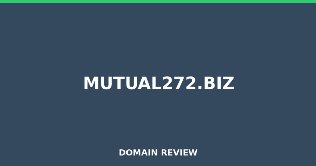 MUTUAL272.BIZ review 2026 - Domain review placeholder image for mutual272.biz
