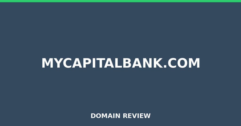 MYCAPITALBANK.COM review 2026 - Domain review placeholder image for mycapitalbank.com