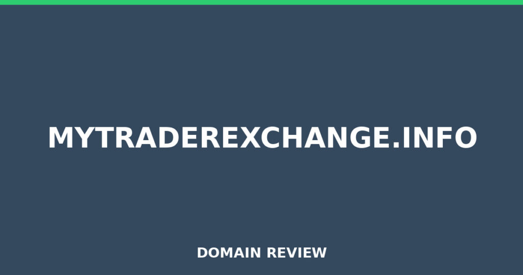 MYTRADEREXCHANGE.INFO review 2026 - Domain review placeholder image for mytraderexchange.info