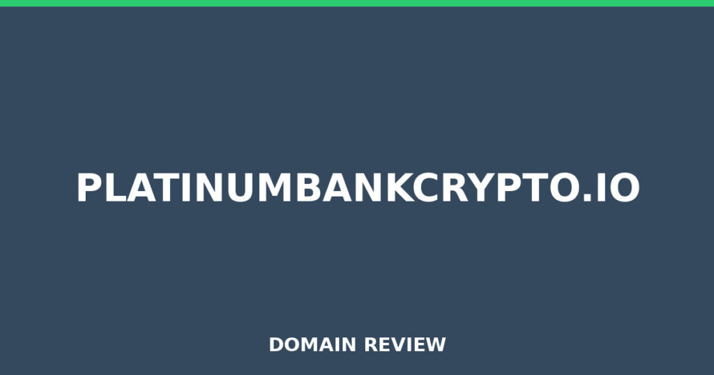 PLATINUMBANKCRYPTO.IO review 2026 - Domain review placeholder image for platinumbankcrypto.io