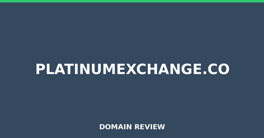 PLATINUMEXCHANGE.CO review 2026 - Domain review placeholder image for platinumexchange.co