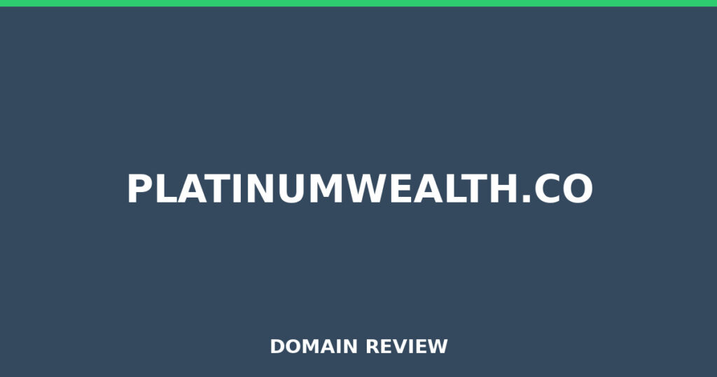 PLATINUMWEALTH.CO review 2026 - Domain review placeholder image for platinumwealth.co