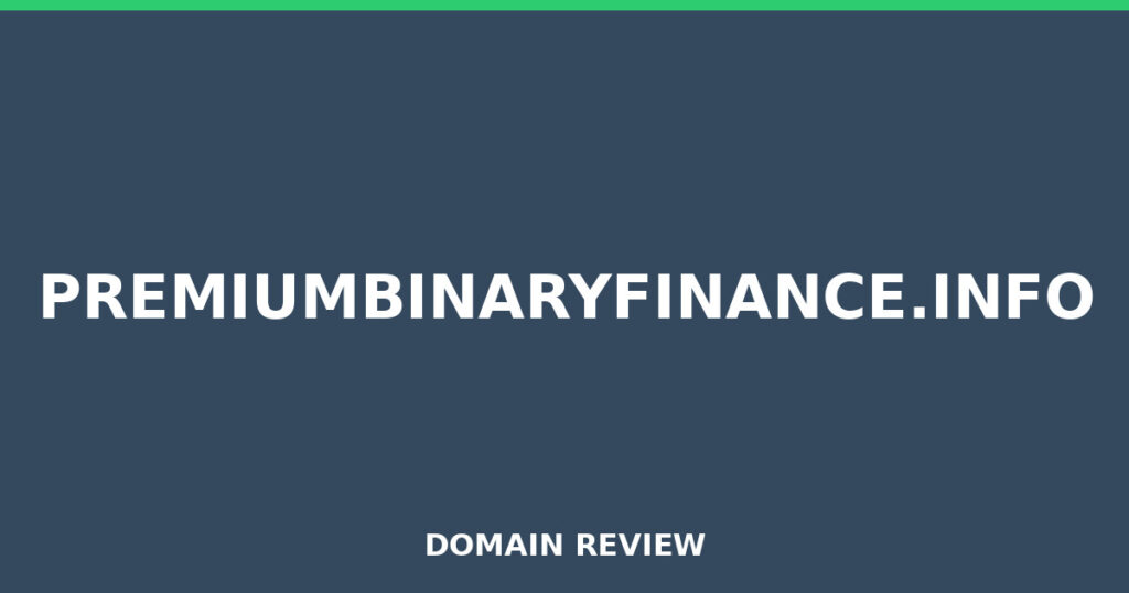 PREMIUMBINARYFINANCE.INFO review 2026 - Domain review placeholder image for premiumbinaryfinance.info