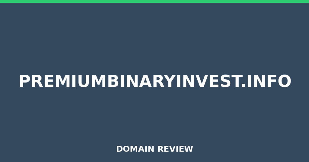 PREMIUMBINARYINVEST.INFO review 2026 - Domain review placeholder image for premiumbinaryinvest.info
