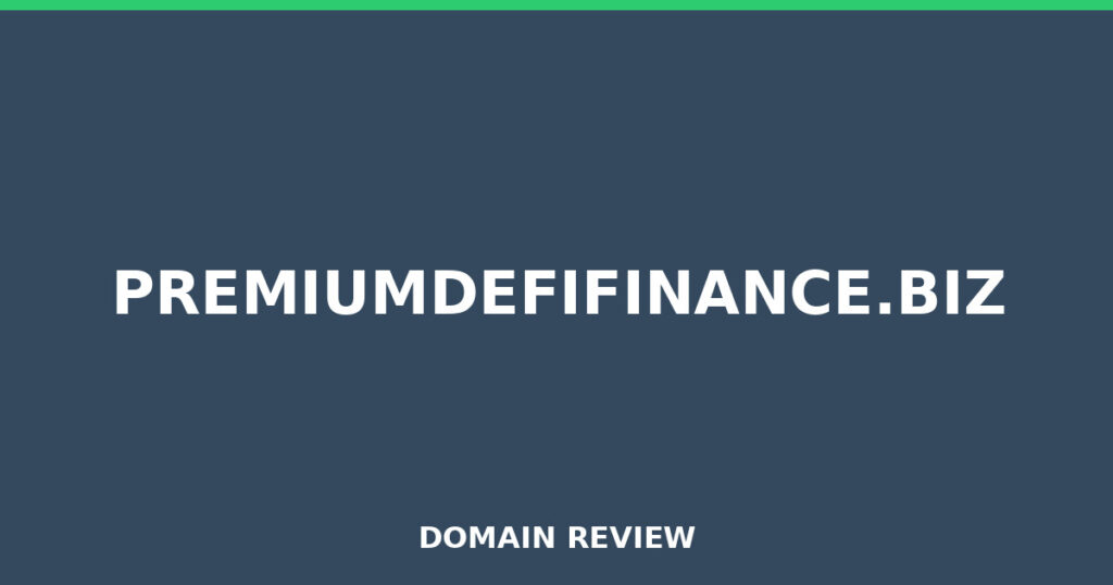 PREMIUMDEFIFINANCE.BIZ review 2026 - Domain review placeholder image for premiumdefifinance.biz