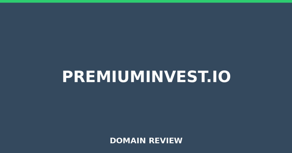 PREMIUMINVEST.IO review 2026 - Domain review placeholder image for premiuminvest.io
