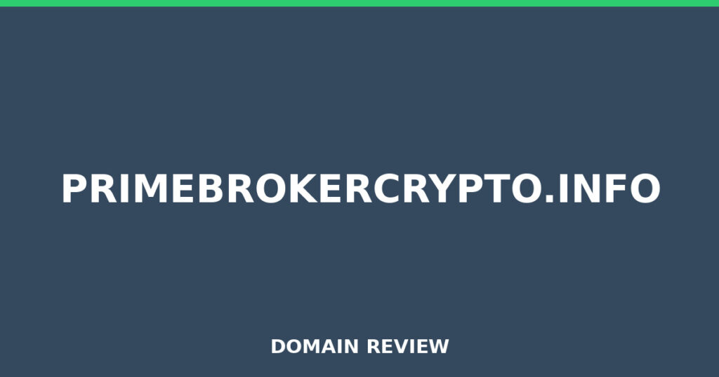 PRIMEBROKERCRYPTO.INFO review 2026 - Domain review placeholder image for primebrokercrypto.info