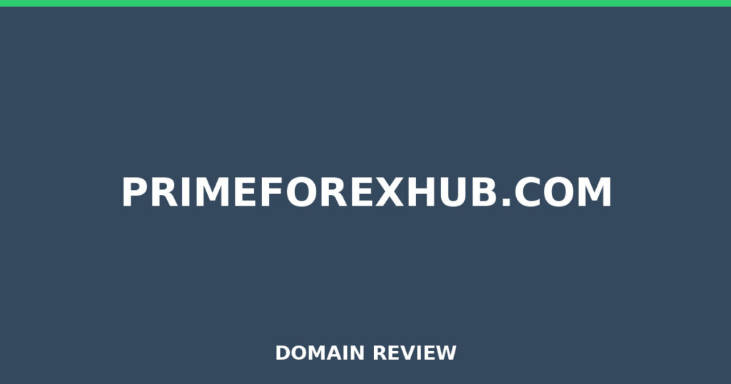 PRIMEFOREXHUB.COM review 2026 - Domain review placeholder image for primeforexhub.com