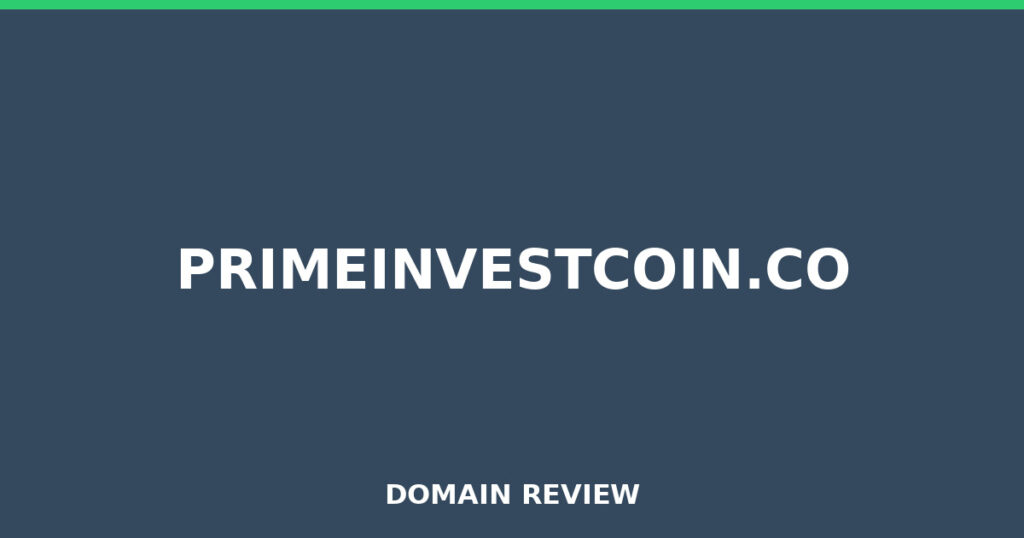 PRIMEINVESTCOIN.CO review 2026 - Domain review placeholder image for primeinvestcoin.co